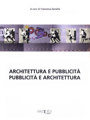 Architettura e Pubblicità. Pubblicità e architettura.