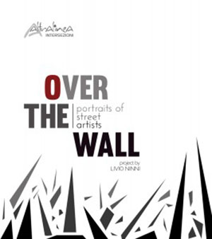 Over the wall - Portraits of street artists